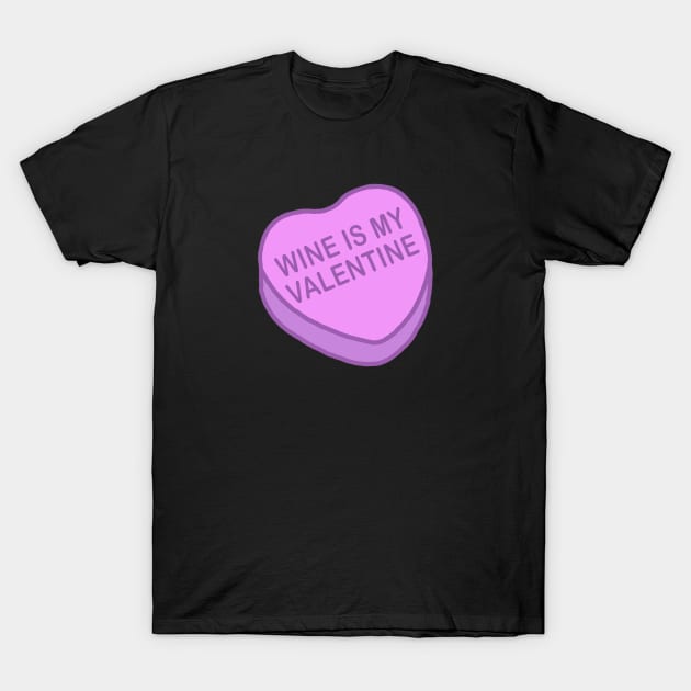 Conversation Hearts - Wine is my Valentine - Sticker - Valentines Day T-Shirt by NOSSIKKO